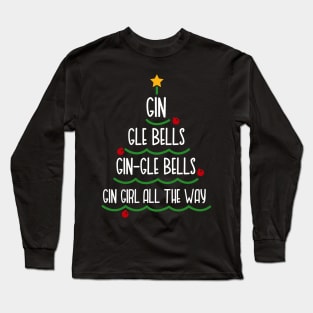 Gin-Gle Bells Gin Girl All The Way - For Gin Lovers - Funny Christmas Drink Long Sleeve T-Shirt